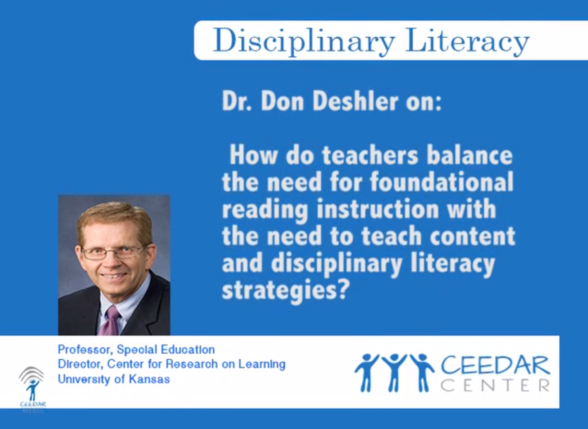 Dr. Don Deshler on content and disciplinary literacy strategies