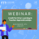 Webinar: Credit for Prior Learning in Teacher Apprenticeships. Text written on green whiteboard on a purple background with classroom icons. Illustration of a teacher holding a laptop in the corner.